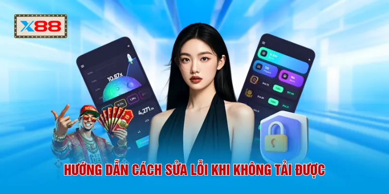Hướng dẫn cách sửa lỗi khi không tải được