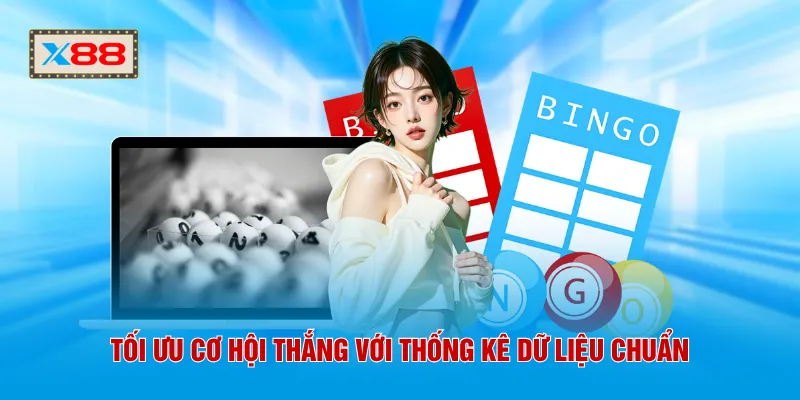 Tối ưu cơ hội thắng với thống kê dữ liệu chuẩn